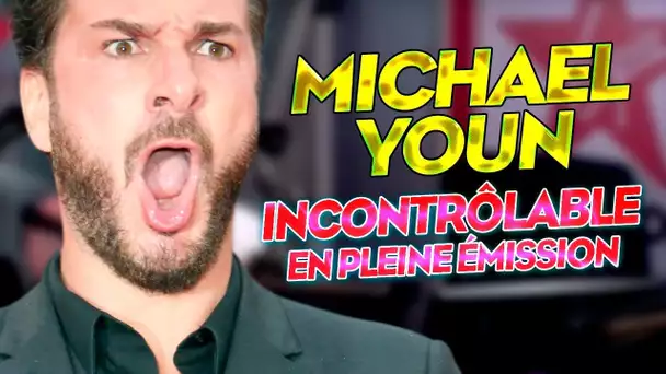 MICHAËL YOUN INCONTRÔLABLE EN PLEIN DIRECT !
