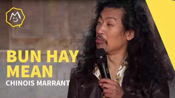 Bun Hay Mean - Chinois Marrant