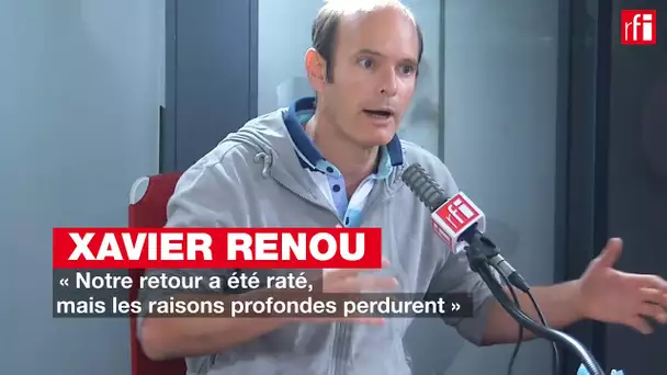 Xavier Renou : « Notre retour a été raté, mais les raisons profondes perdurent »