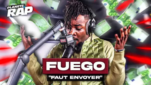 [EXCLU] Fuego - Faut envoyer #PlanèteRap