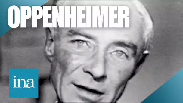 1958 : Entretien avec Oppenheimer, le père de la bombe atomique | Archive INA