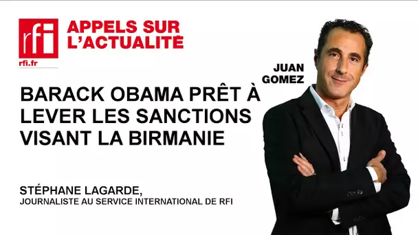 Barack Obama prêt à lever les sanctions visant la Birmanie