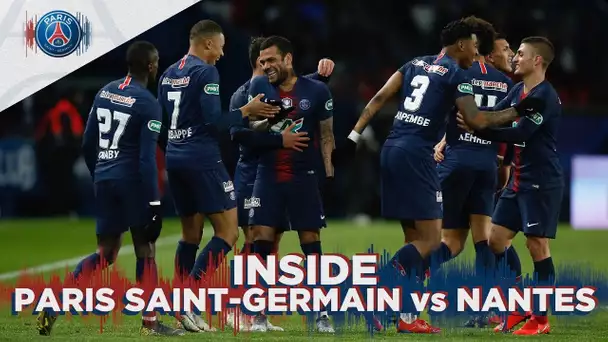 INSIDE - PARIS SAINT-GERMAIN vs NANTES