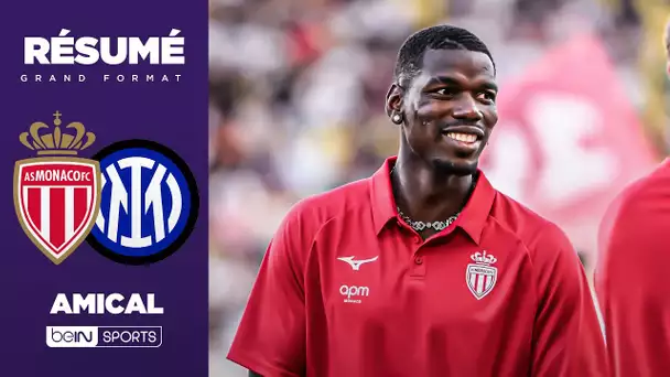 Résumé : POGBA se présente, l’AS Monaco renversée par l’Inter Milan dans un match à 3 BANGERS !