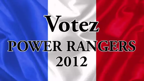 Nouveaux candidats élection présidentielle 2012 : les Powers Rangers