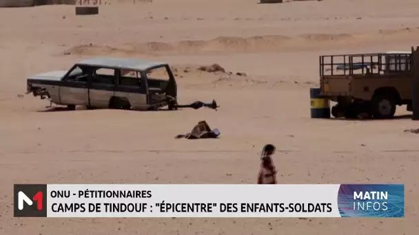 ONU: Les camps de Tindouf, "épicentre" des enfants-soldats (pétitionnaires)