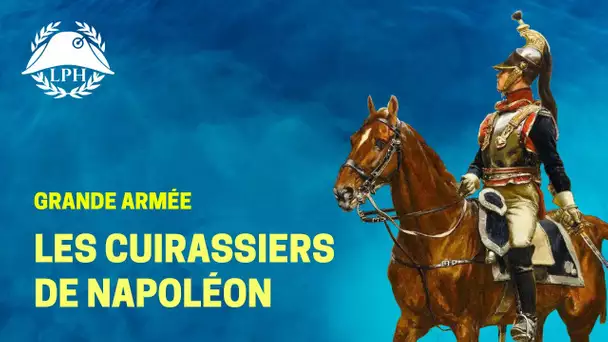 Cuirassiers, les « hommes de fer » de Napoléon - La Petite Histoire - TVL