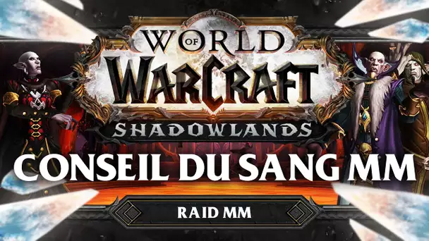 WoW Shadowlands #53 : Conseil du Sang MM
