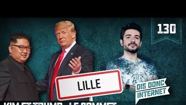 Kim et Trump : le sommet. (Un peu dans le noir et un peu à Lille) - VERINO #130
