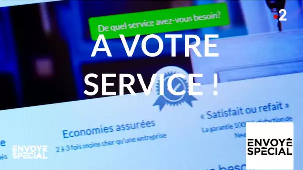 Envoyé spécial. A votre service ! - 6 juin 2019 (France 2)