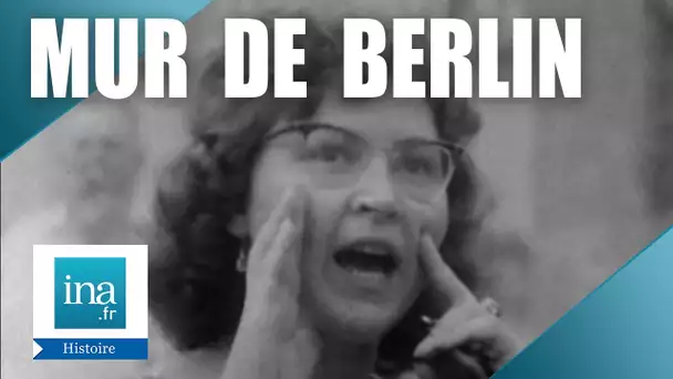 1961 : La vie coupée par le Mur de Berlin | Archive INA