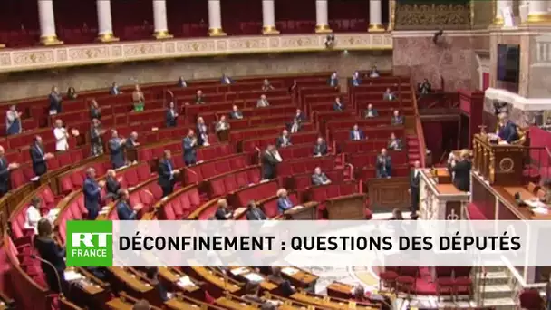 Plan de déconfinement à l'Assemblée nationale : les questions des députés