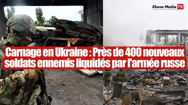 Victoire russe en Ukraine : Près de 400 nouveaux soldats ennemis liquidés à Kherson