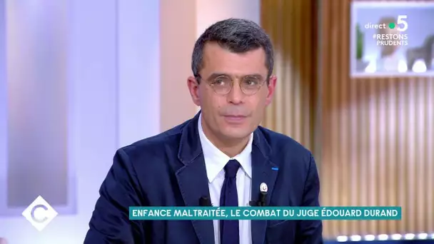 Enfance maltraitée, le combat du juge Édouard Durand - C à Vous - 18/11/2020