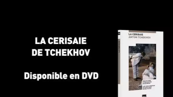 "La Cerisaie" d'Anton Tchekhov disponible en DVD | Ina Editions