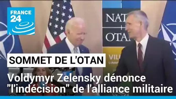 Sommet de l'Otan : Voldymyr Zelensky dénonce "l'indécision" de l'alliance militaire • FRANCE 24