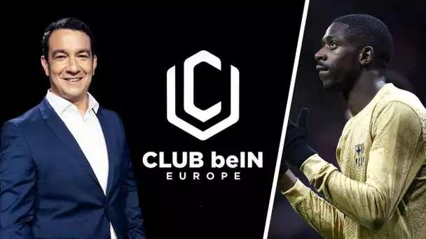 ⚽🌍 Club beIN Europe - Dembélé héros du Barça, Mahrez flamboyant