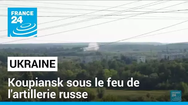 Guerre en Ukraine : sur la ligne de front, Koupiansk sous le feu de l'artillerie russe • FRANCE 24