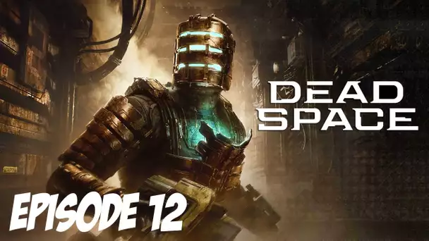 DEAD SPACE : LE LÉVIATHAN | Episode 12