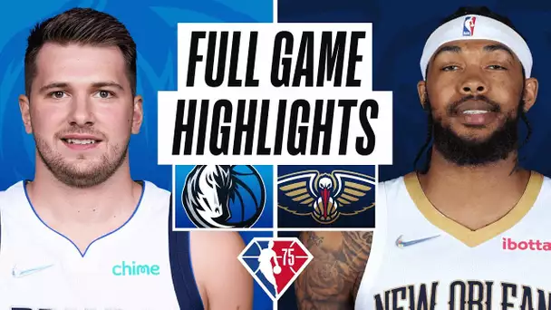 MAVERICKS at PELICANS | FULL GAME HIGHLIGHTS | February 17, 2022