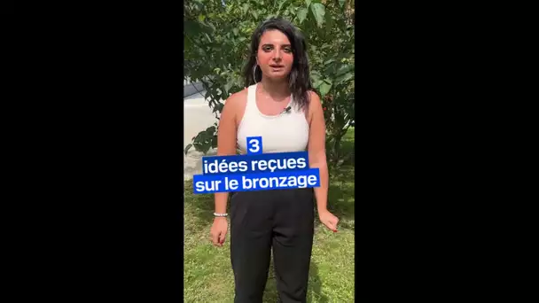 3 idées reçues sur le bronzage