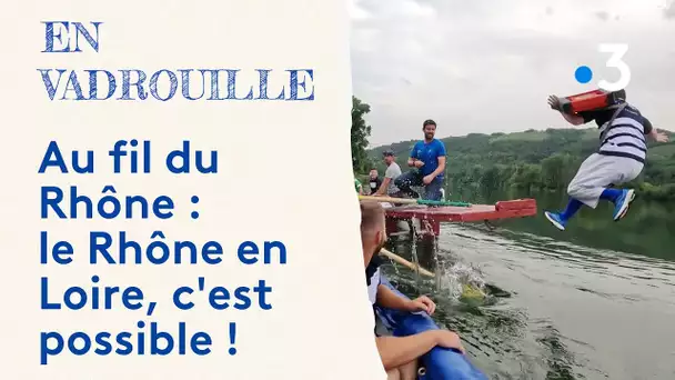 Au fil du Rhône : le Rhône en Loire, c'est possible !