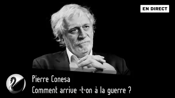 Comment arrive -t-on à la guerre ? Pierre Conesa [EN DIRECT]