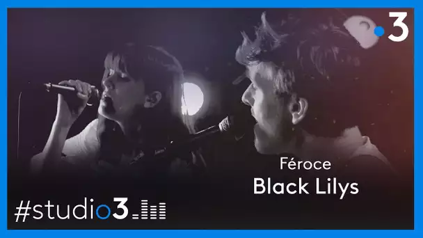 Studio3. Le groupe Black Lilys joue "Féroce"