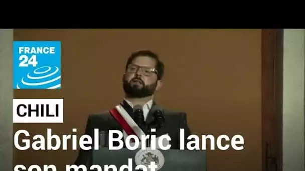 Chili : Gabriel Boric lance son mandat • FRANCE 24