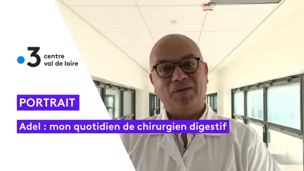 Portrait d'Adel : mon quotidien de chirurgien digestif