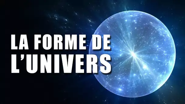 L'UNIVERS est-il une SPHÈRE ? DNDE #129