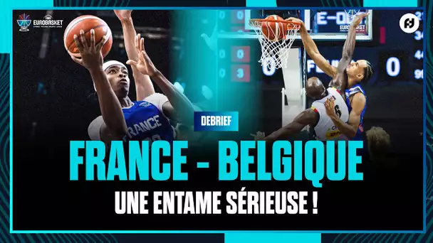 FRANCE - BELGIQUE : LE DEBRIEF ! EuroBasket 2025