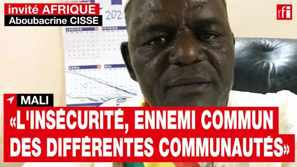 Aboubacrine Cissé, maire de Tombouctou : « L'insécurité, ennemi commun des différentes communautés »
