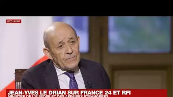 Jean-Yves Le Drian : "je ne croirai Moscou que sur des actes" de désecalade en Ukraine • FRANCE 24