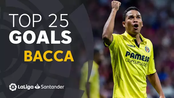 TOP 25 GOALS Carlos Bacca en LaLiga Santander
