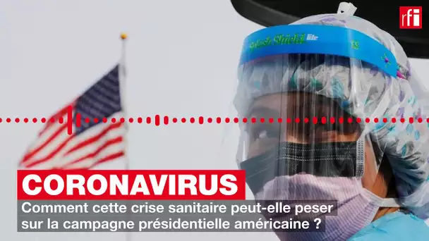 Coronavirus : Donald Trump joue sa réélection - #Décryptage