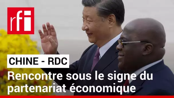 Visite de Tshisekedi en Chine : la coopération économique au cœur des discussions • RFI