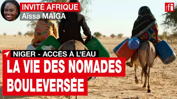 Aïssa Maïga : au Niger, « le mode de vie des nomades est entravé par la question de l’eau » • RFI