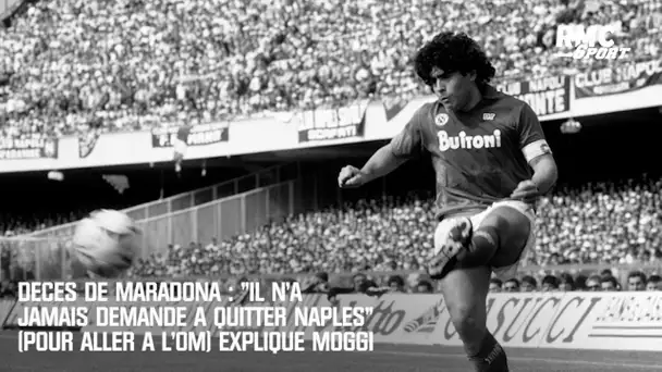 Décès de Maradona : "Il n'a jamais demandé à quitter Naples" (pour aller à l'OM) explique Moggi