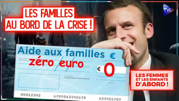 Pénurie et inflation, les familles en faillite ! - Les Femmes et les Enfants d'abord ! - TVL