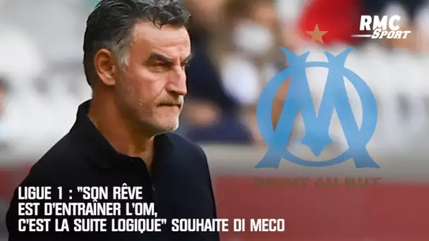 Ligue 1 : "Son rêve est d'entraîner l'OM, c'est la suite logique" souhaite Di Meco