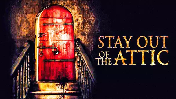 Stay Out of the Attic (Thriller) Full Length Movie