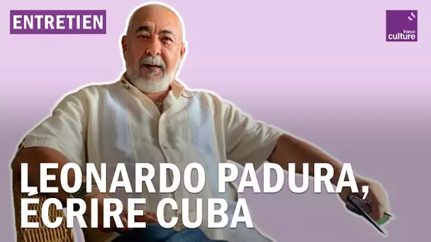 Leonardo Padura, écrire Cuba