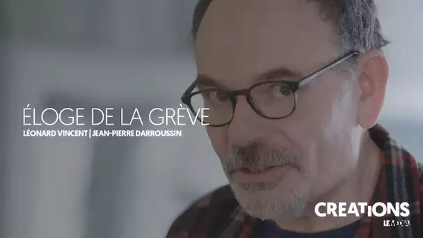 ÉLOGE DE LA GRÈVE - LEONARD VINCENT | JEAN-PIERRE DARROUSSIN