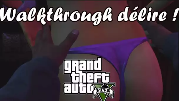 Walkthrough GTA 5 : #3 | En mode délire ! ( FR HD720p )