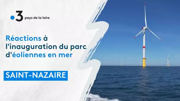 Parc éolien Saint-Nazaire : réactions des élus locaux à l'inauguration par Emmanuel Macron