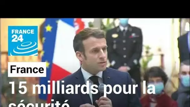 Sécurité en France : Emmanuel Macron promet 15 milliards d'euros sur cinq ans • FRANCE 24