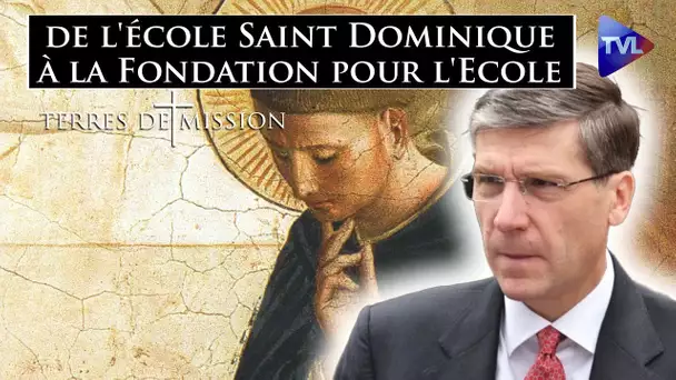 Michel Valadier : de l'école Saint Dominique à la Fondation pour l'Ecole - Terres de Mission n°277