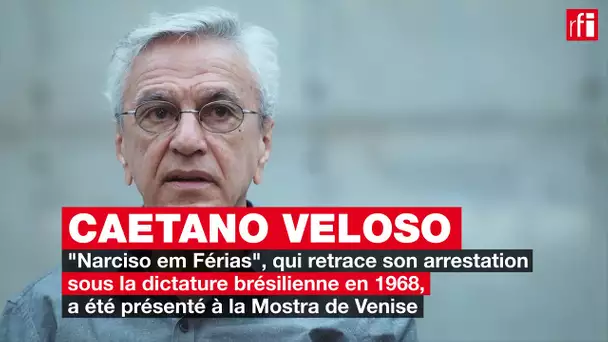 Caetano Veloso : un film retrace son arrestation en 1968 par la dictature au Brésil #Mostra #Venise