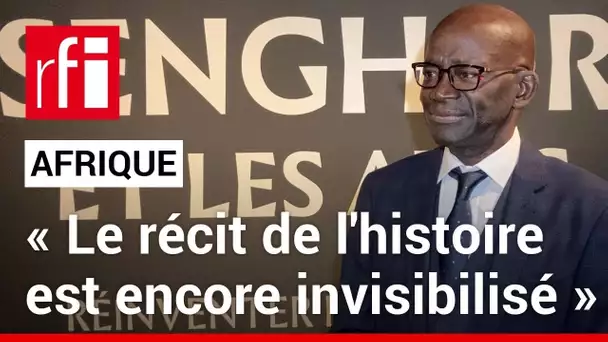 M. Diouf, historien sénégalais : «Le récit de l'histoire de l'Afrique est encore invisibilisé» • RFI